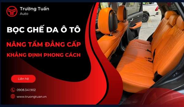 Kinh nghiệm chọn chất liệu và màu sắc khi bọc ghế da ô tô cao cấp.